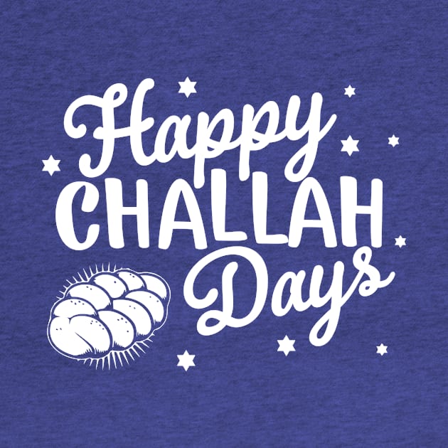 Happy Challah Days Funny Hanukkah Shabbat Jewish Holiday by graphicbombdesigns